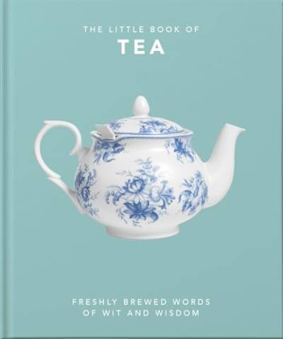 The Little Book of Tea: Sweet dreams are made of tea (The Little Book Of…) von Orange Hippo!
